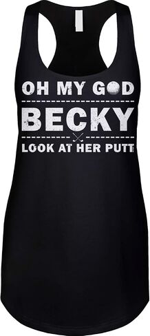 Oh My God Becky Look at Her Putt - Golf Pun Ladies Tank in Saudi Arabia