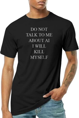 Do Not Talk to Me About AI Unisex T-Shirt in Saudi Arabia