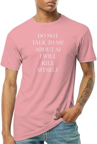 Do Not Talk to Me About AI Unisex T-Shirt in Saudi Arabia