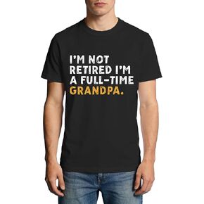 Retirement Shirt for Men I'm Not Retired I'm A Full-Time Grandpa T-Shirt Grandfather Life Tee Tops in Saudi Arabia