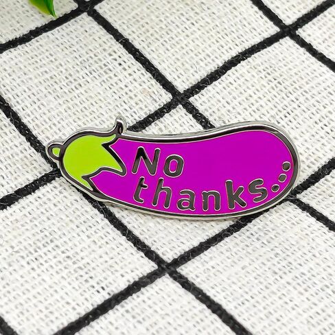 No Thanks...Aubergine Eggplant Enamel Pin - Fun Series - Enamel Lapel Pin - Plated Badge for Clothing, Bags, and Lanyards in Kuwait