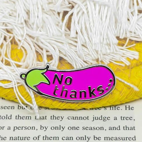 No Thanks...Aubergine Eggplant Enamel Pin - Fun Series - Enamel Lapel Pin - Plated Badge for Clothing, Bags, and Lanyards in Kuwait