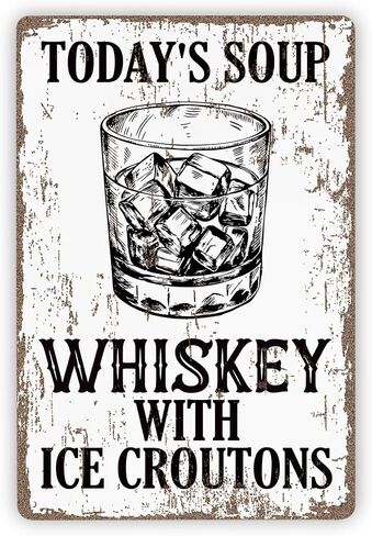 Funny Metal Sign, Today's Soup Whiskey with Ice Croutons Sign, Humorous Bar Decor, Funny Kitchen Wall Art, Home Pub Decor, Whiskey Lover Gift, Vintage Metal Tin Signs, 11.8 * 7.9inches in Saudi Arabia