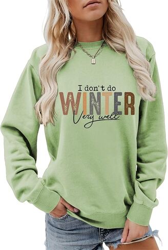 I Don't Do Winter Very Well Sweatshirt Women Funny Sayings Letter Print Pullover Retro Crewneck LongSleeve Casual Top in Saudi Arabia