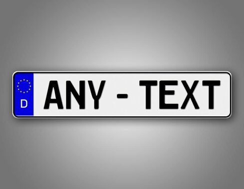 Custom Text German License Plate, Novelty Euro Tag, Personalized, NOT Embossed Aluminum License Plates Made in USA in Saudi Arabia