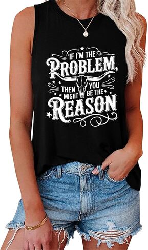 Country Music Womens Shirt If I'm The Problem You Might Be The Reason Tank Tops Casual Sleeveless Western Graphic Tee in Saudi Arabia