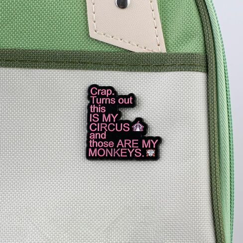 Crap Turns Out This Is My Circus And Those Are My Monkeys, Sarcastic Office Chaos Humor Enamel Pin, Sarcastic Workplace Humor Pin Brooch For Sarcastic Coworker Sassy Boss Manager, Circus Monkey Sarcasm Brooch Badge, Chaotic Sarcasm Lapel Badges, Work Life in Saudi Arabia