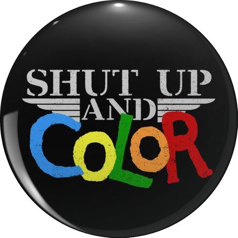 Shut Up and Color! Funny Military Veteran and Active Duty Saying Metal Lapel Hat Pin Tie Tack Pinback 0.75" in Kuwait
