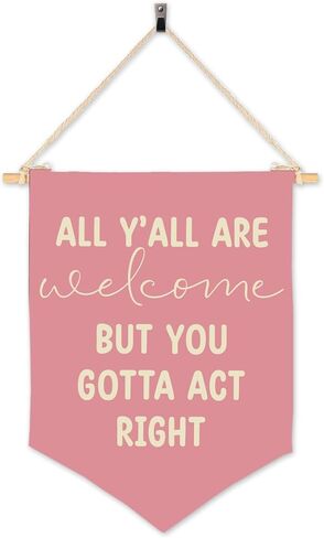 All Are Welcome Wall Decor, All Y'all Are Welcome But You Gotta Act Right Wall Hanging Pennant Flag, Funny Classroom Home Living Room Office Wall Art Decor in Saudi Arabia
