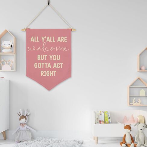 All Are Welcome Wall Decor, All Y'all Are Welcome But You Gotta Act Right Wall Hanging Pennant Flag, Funny Classroom Home Living Room Office Wall Art Decor in Saudi Arabia