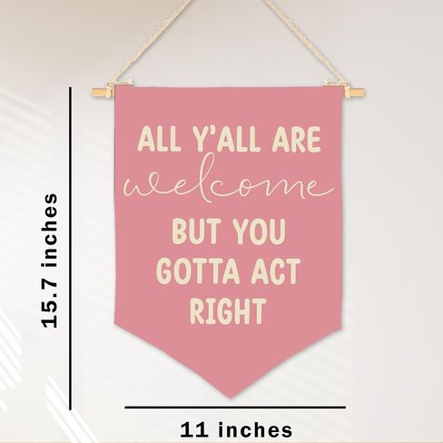 All Are Welcome Wall Decor, All Y'all Are Welcome But You Gotta Act Right Wall Hanging Pennant Flag, Funny Classroom Home Living Room Office Wall Art Decor in Saudi Arabia