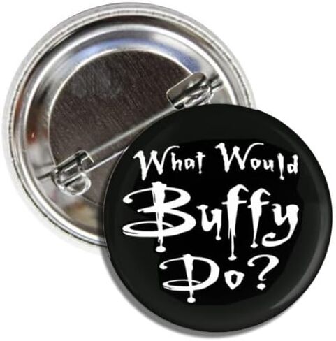 What Would Buffy Do TV Show Tribute Button Pin, Black, 1.50 Inch, Retro Throwback Souvenir in Kuwait