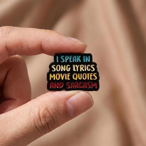Sarcastic Quotes Pin - Funny Self Label Enamel Pins with "I Speak in Song Lyrics, Movie Quotes and Sarcasm" for Backpacks, Jackets, Hats. Colorful Text Brooches Gift for Friends, Adults, Women in Saudi Arabia
