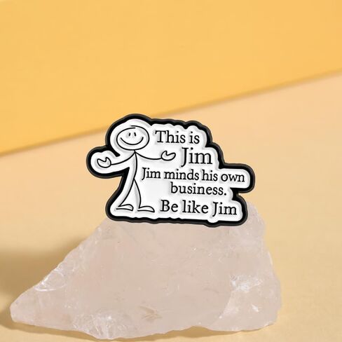 "Be Like Jim" Enamel Pin, Funny Meme Boundary Setting Lapel Badge in Saudi Arabia