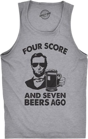 Mens Four Score and Seven Beers Ago Tanktop Funny Abe Lincoln Gettysburg Address Tank in Saudi Arabia