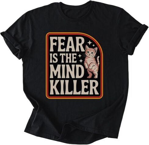 Fear Can Be The Mind Killer Cat T-Shirt, Sci-Fi Quote Style Tee for Book Lovers, Unisex Graphic Shirt in Saudi Arabia