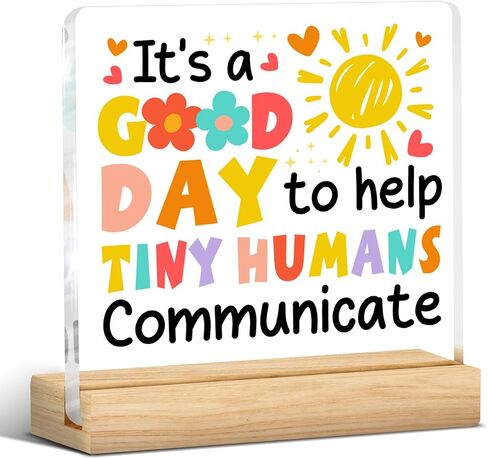 Speech Pathologist Teacher Gift, Speech Therapist Desk Decorative Sign, It's a Good Day to Help Tiny Humans Communicate Acrylic Plaque Sign AAC SLP Gift in Saudi Arabia