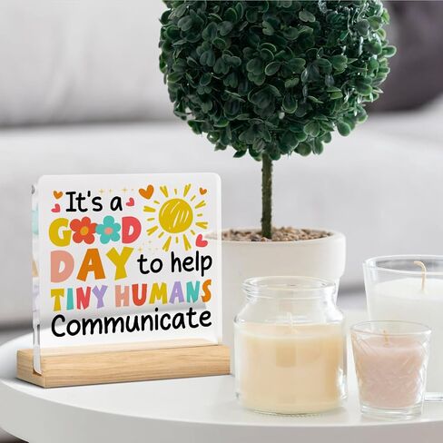 Speech Pathologist Teacher Gift, Speech Therapist Desk Decorative Sign, It's a Good Day to Help Tiny Humans Communicate Acrylic Plaque Sign AAC SLP Gift in Kuwait