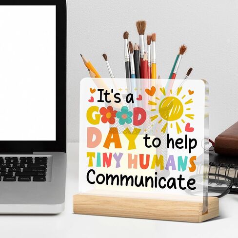 Speech Pathologist Teacher Gift, Speech Therapist Desk Decorative Sign, It's a Good Day to Help Tiny Humans Communicate Acrylic Plaque Sign AAC SLP Gift in Kuwait