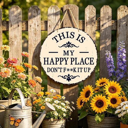 This Is My Happy Place Don't F It Up Sign, Our Funny Garden Wooden Signs, Round Porch Backyard Patio Wall Art in Saudi Arabia