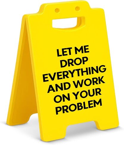 Funny Office Gifts for Women Men, Let Me Drop Everything and Work On Your Problem Office Desk Decor Sign, Cubicle Decor, Gag Fun Gift for Coworker Teammate Employee Boss Friends in Saudi Arabia