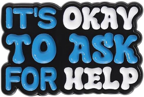 It's OKay to ask for help Enamel Pin It's okay to not do IT all Badge Brooch For Backpack Coat Hat Accessories in Saudi Arabia