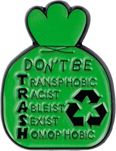 Don’t Be Trash Green Recycle Anti Transphobic Racist Ableist Sexist Homophobic Enamel Pin, Equality Social Awareness Badge Brooch, Humans Right Support Lapel Pin, Kindness Empowerment Badges, Anti Discrimination Brooch For Friend Activists, Positive Vibes in Saudi Arabia