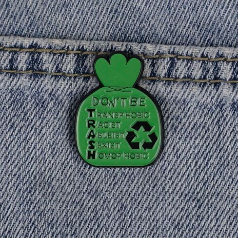 Don’t Be Trash Green Recycle Anti Transphobic Racist Ableist Sexist Homophobic Enamel Pin, Equality Social Awareness Badge Brooch, Humans Right Support Lapel Pin, Kindness Empowerment Badges, Anti Discrimination Brooch For Friend Activists, Positive Vibes in Saudi Arabia