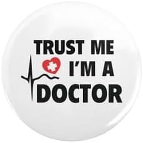 CafePress Trust Me I'm A Doctor 1" Round Mini Button Pin in Saudi Arabia