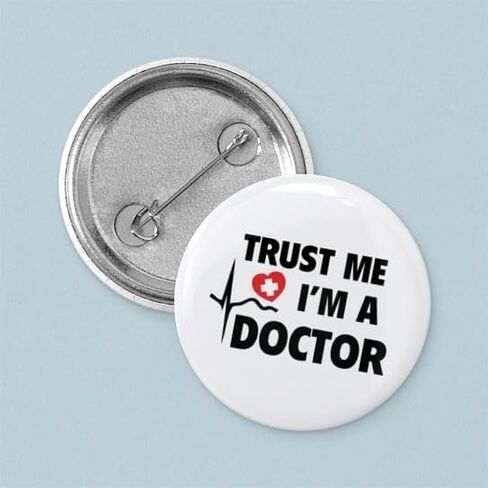 CafePress Trust Me I'm A Doctor 1" Round Mini Button Pin in Saudi Arabia
