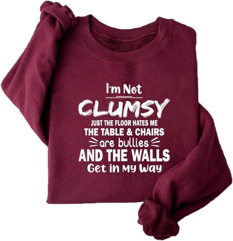 I'M Not Clumsy Just The Floor Hates Me Fleece Sweatshirt Women's Funny Quote Humor Saying Pullover Graphic Shirts in Saudi Arabia