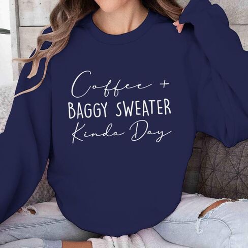 Coffee Baggy Sweater Kinda Day Letter Print Sweatshirts Women Round Neck Long Sleeve Pullovers Plus Size Sweatshirt in Saudi Arabia