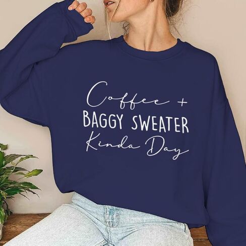 Coffee Baggy Sweater Kinda Day Letter Print Sweatshirts Women Round Neck Long Sleeve Pullovers Plus Size Sweatshirt in Saudi Arabia