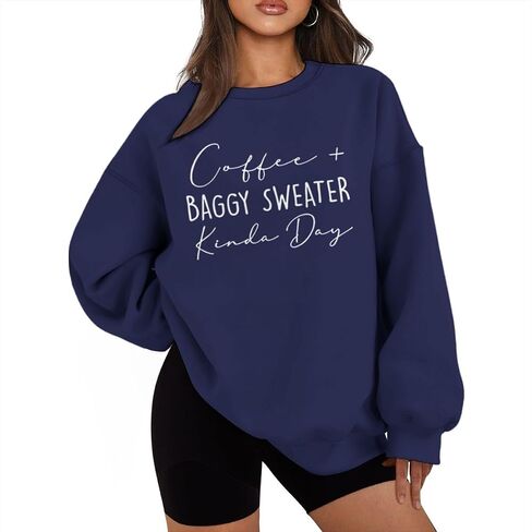 Coffee Baggy Sweater Kinda Day Letter Print Sweatshirts Women Round Neck Long Sleeve Pullovers Plus Size Sweatshirt in Saudi Arabia