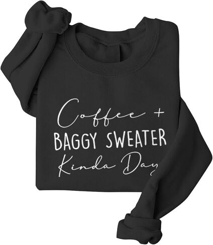 Coffee Baggy Sweater Kinda Day Letter Print Sweatshirts Women Round Neck Long Sleeve Pullovers Plus Size Sweatshirt in Saudi Arabia