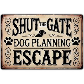 Keep Gate Closed Sign Dogs - No Matter What The Dog Says Metal Sign, Funny Tin Signs for Wall Decor Indoor Outdoor Kennel 8x12 inch in Saudi Arabia