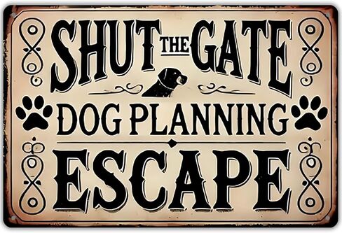 Keep Gate Closed Sign Dogs - No Matter What The Dog Says Metal Sign, Funny Tin Signs for Wall Decor Indoor Outdoor Kennel 8x12 inch in Saudi Arabia