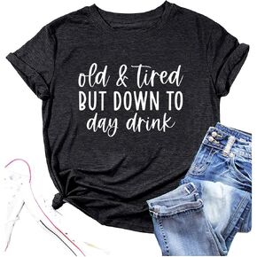 TSIIUO Drinking Shirts for Women Old and Tired But Down to Day Drink T-Shirt Drinking Lover Short Sleeve Casual Tops in Saudi Arabia
