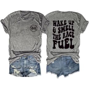Racing Shirt for Women Wake Up and Smell The Race Fuel Tshirt Race Day Shirt Funny Graphic Tee Casual Short SleeveTop in Saudi Arabia
