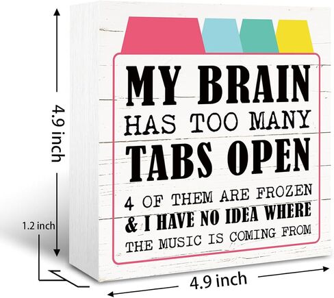 Funny Wood Sign Decor, Decorative Wooden Box Signs, Farmhouse Table Shelf Decor, Humorous Office Cubicle Decoration, Work Gift for Coworker Friend, My Brain has Too Many Tabs Open Sign, White in Saudi Arabia