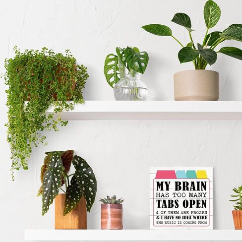 Funny Wood Sign Decor, Decorative Wooden Box Signs, Farmhouse Table Shelf Decor, Humorous Office Cubicle Decoration, Work Gift for Coworker Friend, My Brain has Too Many Tabs Open Sign, White in Saudi Arabia