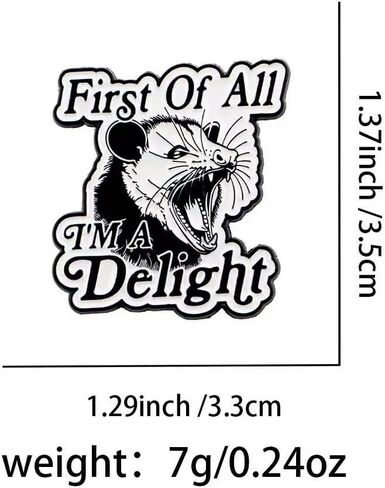 "First Of All I'm A Delight" Opossum Enamel Pin, Funny Sassy Meme Lapel Badge in Saudi Arabia