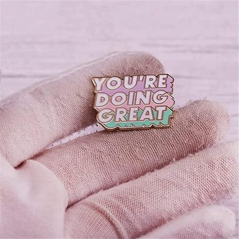 YOU'RE DOING GREAT Brooch Alphabet Classic Inscription Metal Lapel Badge Alloy Oil Drop Enamel Collectible Badge Pin Cute Enamel Badge Suitable for Hat Jacket Canvas Bag in Saudi Arabia