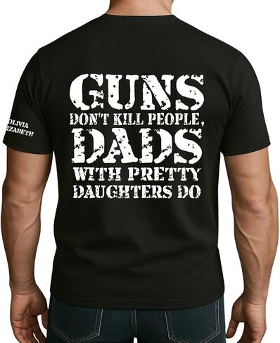 Guns Don't Kill People, Dads with Pretty Daughters Do - Personalized Shirt, Funny Protective Girl Dad Tee with Kids Names on Sleeve, Custom Father's Day Daddy Shirt Black in Saudi Arabia