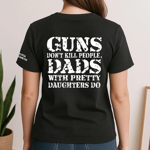 Guns Don't Kill People, Dads with Pretty Daughters Do - Personalized Shirt, Funny Protective Girl Dad Tee with Kids Names on Sleeve, Custom Father's Day Daddy Shirt Black in Saudi Arabia
