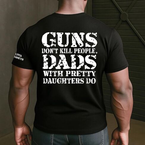 Guns Don't Kill People, Dads with Pretty Daughters Do - Personalized Shirt, Funny Protective Girl Dad Tee with Kids Names on Sleeve, Custom Father's Day Daddy Shirt Black in Saudi Arabia