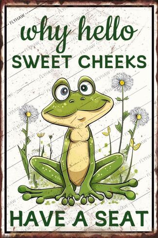 Frog Bathroom Decor Why Hello Sweet Cheeks Have A Seat Metal Tin Sign Bathroom Decoration Poster Stuff Birthday Gift Wall Decor for Bedroom Garden Toilet 8x12 Inch in Saudi Arabia