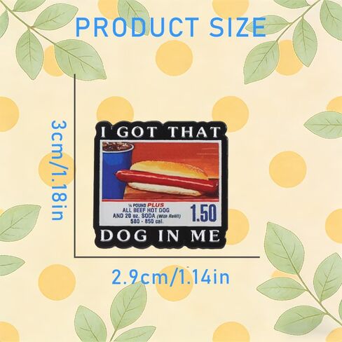 2 PCS I Got That Dog In Me Enamel Pin,Cute Cool Button Lapel Metal Brooch Badge,Funny Hot Dog Meme Badge Brooch,Novelty Unique Humor Button Pins for Backpacks Hats Lanyard Fashion Jewelry Accessories in Saudi Arabia