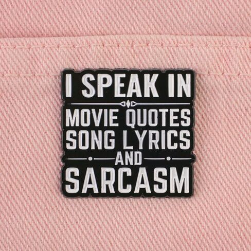 I Speak In Movie Quotes Song Lyrics And Sarcasm Pin Brooch, Funny Sarcastic Enamel Pin, Gift For Sassy Friend Coworker Sass Queen, Savage Humor Saying Brooches, Witty Saying Attitude Lapel Badge, Hilarious Accessories in Saudi Arabia