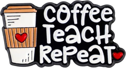 Coffee Teach Repeat Pin Brooch, Teacher Life Enamel Pin, Gift For School Teacher Coffee Lover Educator, Caffeine Brooches, Back To School Lapel Badge, Daily Teaching Accessories in Saudi Arabia